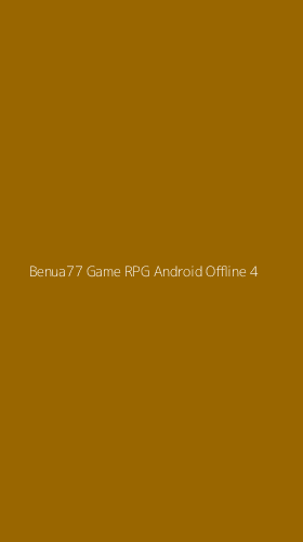 Tampilan Antarmuka Aplikasi Benua77 Game Rpg Android Offline - 4