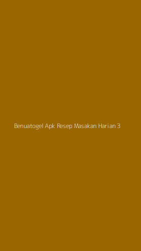 Tampilan Antarmuka Aplikasi Benuatogel Apk Resep Masakan Harian - 3