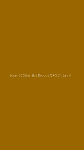 Tampilan Antarmuka Aplikasi Berani99 Situs Slot Deposit Qris 24 Jam - 4
