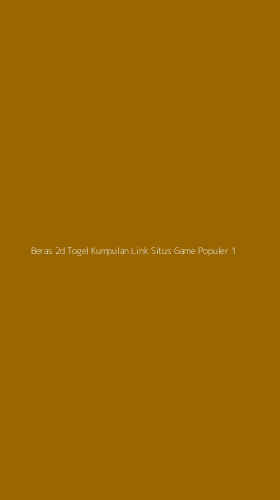 Tampilan Antarmuka Aplikasi Beras 2d Togel Kumpulan Link Situs Game Populer - 1