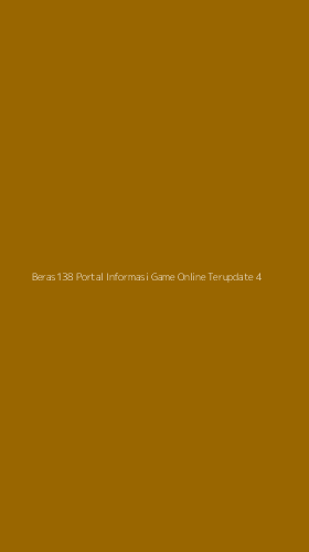 Tampilan Antarmuka Aplikasi Beras138 Portal Informasi Game Online Terupdate - 4