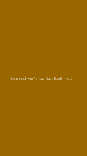 Tampilan Antarmuka Aplikasi Berastogel App Aplikasi Baca Komik Indo - 2