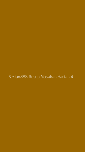 Tampilan Antarmuka Aplikasi Berian888 Resep Masakan Harian - 4