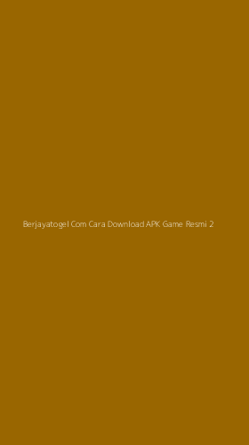 Tampilan Antarmuka Aplikasi Berjayatogel Com Cara Download Apk Game Resmi - 2