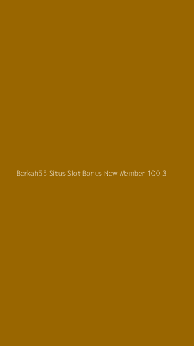Tampilan Antarmuka Aplikasi Berkah55 Situs Slot Bonus New Member 100 - 3