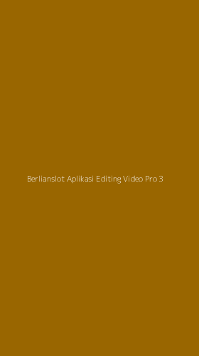 Tampilan Antarmuka Aplikasi Berlianslot Aplikasi Editing Video Pro - 3