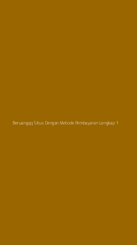 Tampilan Antarmuka Aplikasi Beruangqq Situs Dengan Metode Pembayaran Lengkap - 1