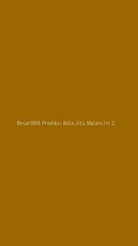 Tampilan Antarmuka Aplikasi Besar888 Prediksi Bola Jitu Malam Ini - 2