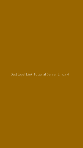 Tampilan Antarmuka Aplikasi Besttogel Link Tutorial Server Linux - 4