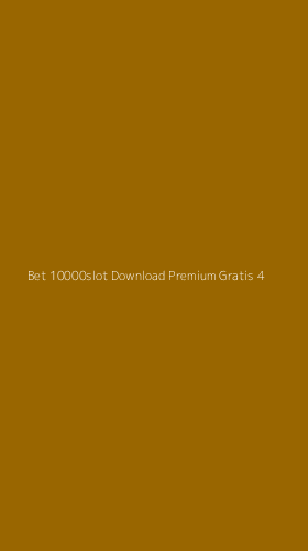 Tampilan Antarmuka Aplikasi Bet 10000slot Download Premium Gratis - 4
