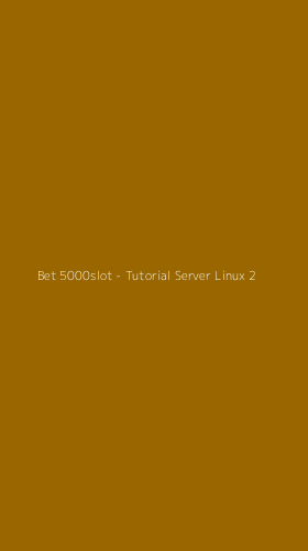 Tampilan Antarmuka Aplikasi Bet 5000slot - Tutorial Server Linux - 2