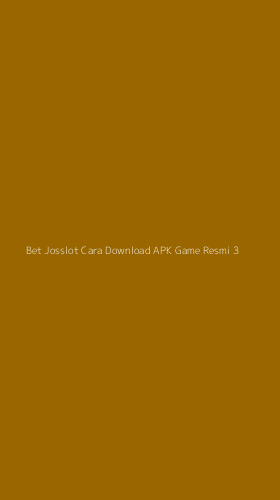 Tampilan Antarmuka Aplikasi Bet Josslot Cara Download Apk Game Resmi - 3