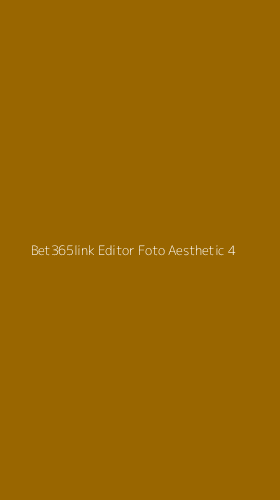 Tampilan Antarmuka Aplikasi Bet365link Editor Foto Aesthetic - 4