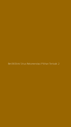 Tampilan Antarmuka Aplikasi Bet365link Situs Rekomendasi Pilihan Terbaik - 2
