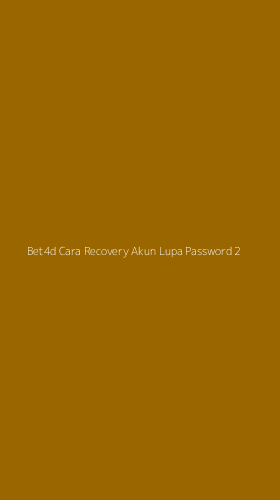 Tampilan Antarmuka Aplikasi Bet4d Cara Recovery Akun Lupa Password - 2