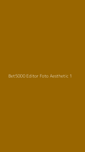 Tampilan Antarmuka Aplikasi Bet5000 Editor Foto Aesthetic - 1