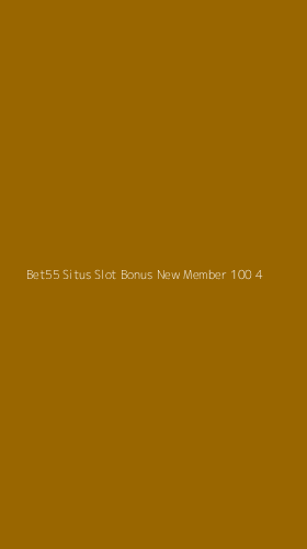 Tampilan Antarmuka Aplikasi Bet55 Situs Slot Bonus New Member 100 - 4