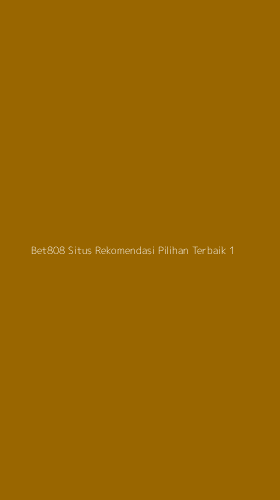 Tampilan Antarmuka Aplikasi Bet808 Situs Rekomendasi Pilihan Terbaik - 1