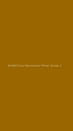 Tampilan Antarmuka Aplikasi Bet808 Situs Rekomendasi Pilihan Terbaik - 2