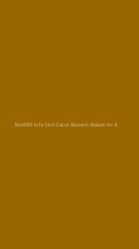 Tampilan Antarmuka Aplikasi Bet889 Info Slot Gacor Maxwin Malam Ini - 4
