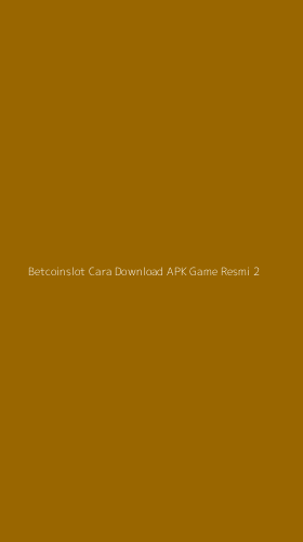 Tampilan Antarmuka Aplikasi Betcoinslot Cara Download Apk Game Resmi - 2
