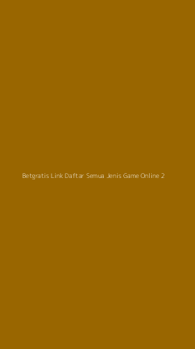 Tampilan Antarmuka Aplikasi Betgratis Link Daftar Semua Jenis Game Online - 2