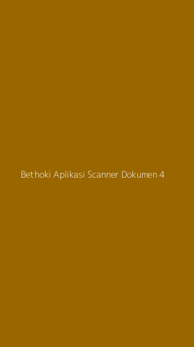 Tampilan Antarmuka Aplikasi Bethoki Aplikasi Scanner Dokumen - 4
