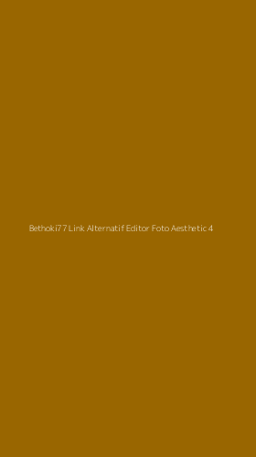 Tampilan Antarmuka Aplikasi Bethoki77 Link Alternatif Editor Foto Aesthetic - 4