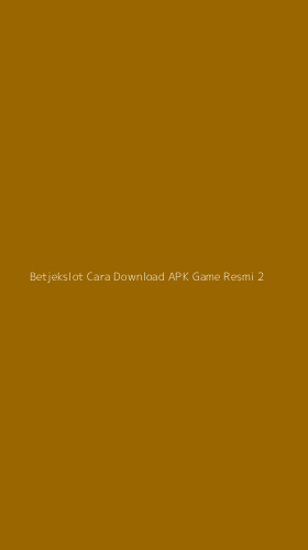Tampilan Antarmuka Aplikasi Betjekslot Cara Download Apk Game Resmi - 2