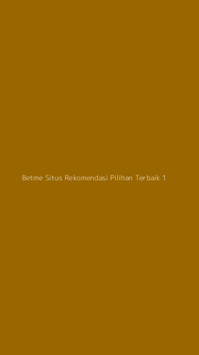Tampilan Antarmuka Aplikasi Betme Situs Rekomendasi Pilihan Terbaik - 1