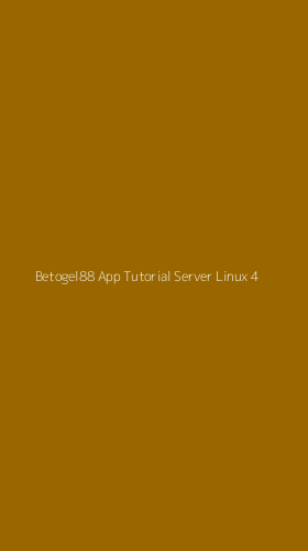 Tampilan Antarmuka Aplikasi Betogel88 App Tutorial Server Linux - 4