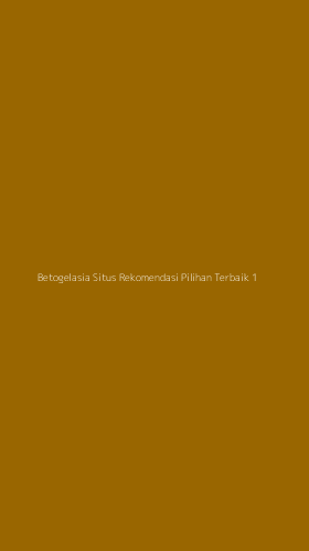 Tampilan Antarmuka Aplikasi Betogelasia Situs Rekomendasi Pilihan Terbaik - 1
