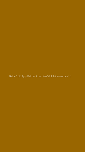 Tampilan Antarmuka Aplikasi Beton138 App Daftar Akun Pro Slot Internasional - 3