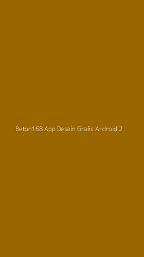 Tampilan Antarmuka Aplikasi Beton168 App Desain Grafis Android - 2