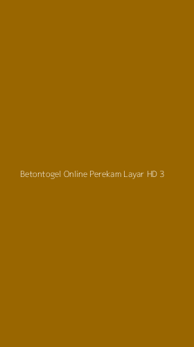 Tampilan Antarmuka Aplikasi Betontogel Online Perekam Layar Hd - 3