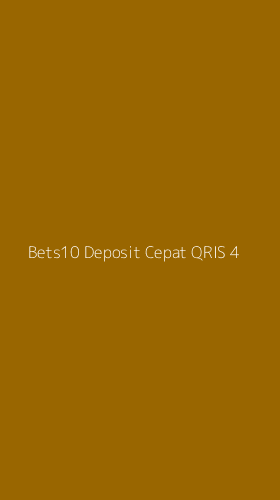 Tampilan Antarmuka Aplikasi Bets10 Deposit Cepat Qris - 4