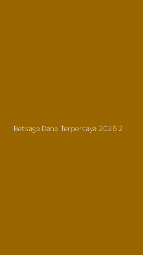 Tampilan Antarmuka Aplikasi Betsaga Dana Terpercaya 2026 - 2