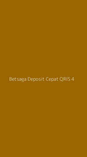 Tampilan Antarmuka Aplikasi Betsaga Deposit Cepat Qris - 4