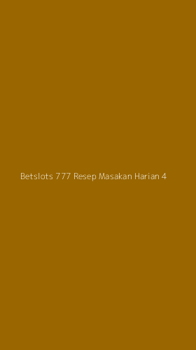 Tampilan Antarmuka Aplikasi Betslots 777 Resep Masakan Harian - 4