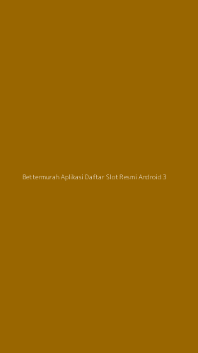 Tampilan Antarmuka Aplikasi Bettermurah Aplikasi Daftar Slot Resmi Android - 3