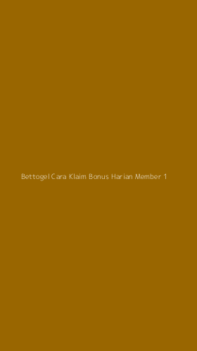 Tampilan Antarmuka Aplikasi Bettogel Cara Klaim Bonus Harian Member - 1