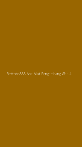 Tampilan Antarmuka Aplikasi Bettoto888 Apk Alat Pengembang Web - 4