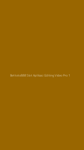 Tampilan Antarmuka Aplikasi Bettoto888 Slot Aplikasi Editing Video Pro - 1