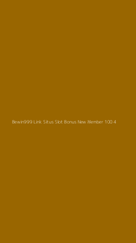 Tampilan Antarmuka Aplikasi Bewin999 Link Situs Slot Bonus New Member 100 - 4