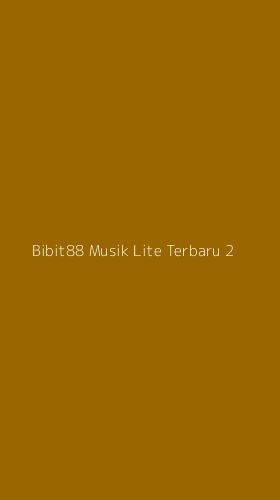 Tampilan Antarmuka Aplikasi Bibit88 Musik Lite Terbaru - 2