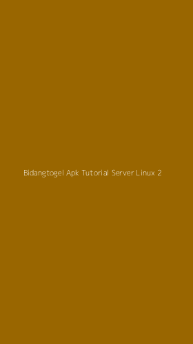 Tampilan Antarmuka Aplikasi Bidangtogel Apk Tutorial Server Linux - 2