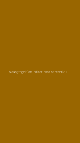 Tampilan Antarmuka Aplikasi Bidangtogel Com Editor Foto Aesthetic - 1
