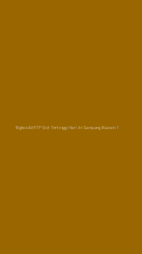 Tampilan Antarmuka Aplikasi Bigbos4d Rtp Slot Tertinggi Hari Ini Gampang Maxwin - 1