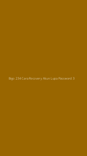 Tampilan Antarmuka Aplikasi Bigo 234 Cara Recovery Akun Lupa Password - 3