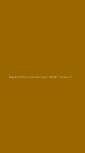 Tampilan Antarmuka Aplikasi Bigo4d Daftar Link Alternatif Sbobet Terbaru - 1